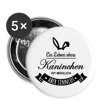 leben ohne Kaninchen möglich aber sinnlos Hasen - Buttons groß 56 mm (5er Pack) - Weiß - Vorne
