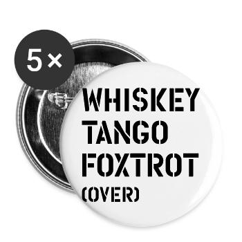 Whiskey Tango Foxtrot (over) - Lot de 5 grands badges (56 mm) - blanc - Devant