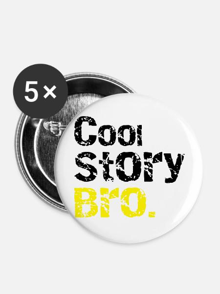Cool story Bro - Buttons groß 56 mm (5er Pack) - Weiß