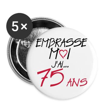 75 ans embrasse moi anniversaire - Lot de 5 grands badges (56 mm) - blanc - Devant