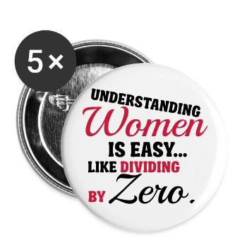 Understanding Women is easy, like dividing by zero - Buttons groß 56 mm (5er Pack) - Weiß - Vorne
