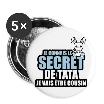 je connais le secret de tata je vais être cousin - Lot de 5 grands badges (56 mm) - blanc - Devant