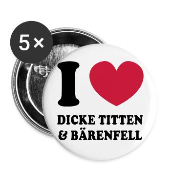 I love dicke Titten und Baerenfell - Buttons groß 56 mm (5er Pack) - Weiß - Vorne