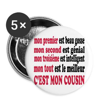 Mon cousin est beau - Buttons groß 56 mm (5er Pack) - Weiß - Vorne