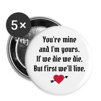Liebeserklärung - if we die we die - Buttons groß 56 mm (5er Pack) - Weiß - Vorne
