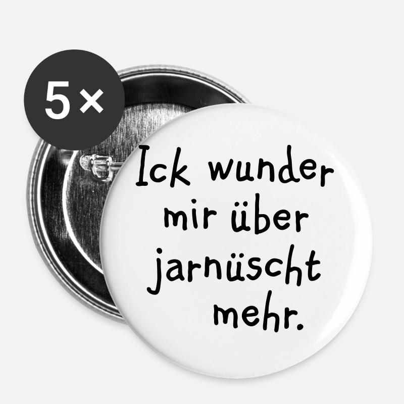 Ick wunder mir über jarnüscht mehr - Berlin Spruch - Buttons groß 56 mm (5er Pack) - Weiß