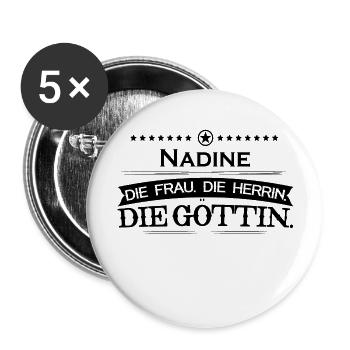 geburtstag legende göttin Nadine - Buttons groß 56 mm (5er Pack) - Weiß - Vorne