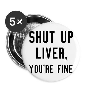 Shut up liver - Buttons large 2.2''/56 mm (5-pack) - white - Front