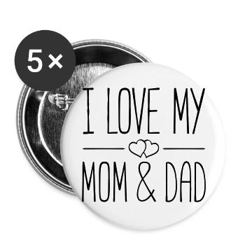 i love mom and dad - Buttons groß 56 mm (5er Pack) - Weiß - Vorne