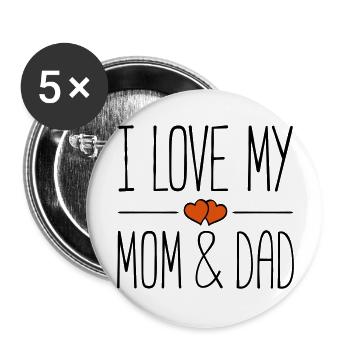 mom and dad i love - Buttons groß 56 mm (5er Pack) - Weiß - Vorne