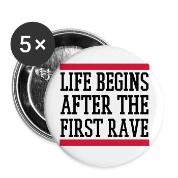 LIFE BEGINS AFTER THE FIRST RAVE - Buttons large 2.2''/56 mm (5-pack) - white - Front