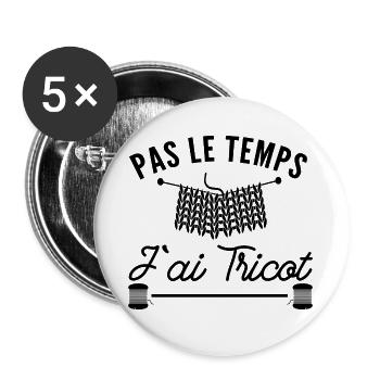 pas le temps j'ai tricot - humour femme tricoter - Lot de 5 grands badges (56 mm) - blanc - Devant