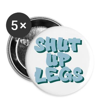 Shut Up Legs – Radsport-Motivation - Buttons groß 56 mm (5er Pack) - Weiß - Vorne