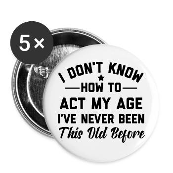 Act My Age Funny - Buttons large 2.2''/56 mm (5-pack) - white - Front