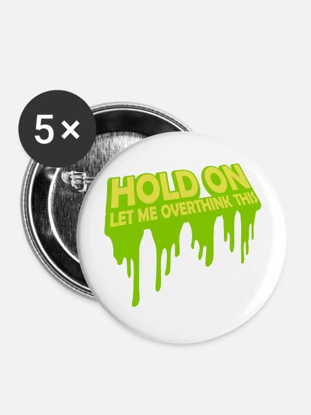 Let me overthink this - Buttons groß 56 mm (5er Pack) - Weiß