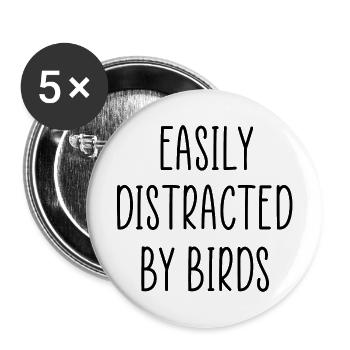 Leicht von Vögeln abgelenkt - Buttons groß 56 mm (5er Pack) - Weiß - Vorne
