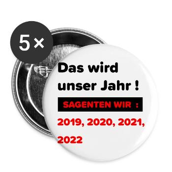 Das wird unser Jahr ! 19-22 - Buttons groß 56 mm (5er Pack) - Weiß - Vorne