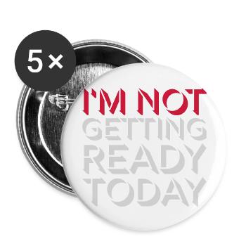 not getting ready today - Buttons large 2.2''/56 mm (5-pack) - white - Front