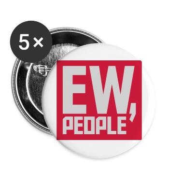 ew people lustiges Zitat - Buttons groß 56 mm (5er Pack) - Weiß - Vorne