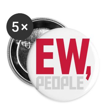 ew people lustiges Zitat - Buttons groß 56 mm (5er Pack) - Weiß - Vorne
