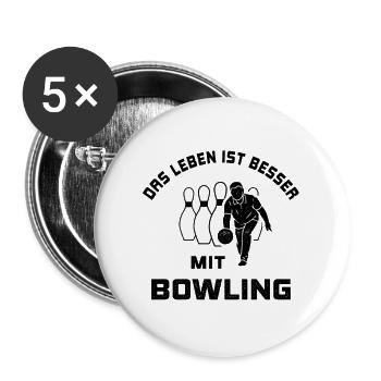 Das Leben ist besser mit Bowling Spruch Geschenk - Buttons groß 56 mm (5er Pack) - Weiß - Vorne