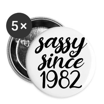 Sassy Since 1982 Funny 40th Birthday Men & Women - Buttons large 2.2''/56 mm (5-pack) - white - Front