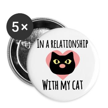 In einer Beziehung mit meiner Katze: Katzenliebhaber Zitat - Buttons groß 56 mm (5er Pack) - Weiß - Vorne