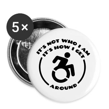 Mein Rollstuhl ist der einzige, mit dem ich mich fortbewegen kann # - Buttons groß 56 mm (5er Pack) - Weiß - Vorne
