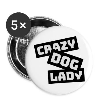 crazy dog lady quote - Buttons large 2.2''/56 mm (5-pack) - white - Front