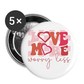 Love More Worry Less Design - Lot de 5 grands badges (56 mm) - blanc - Devant