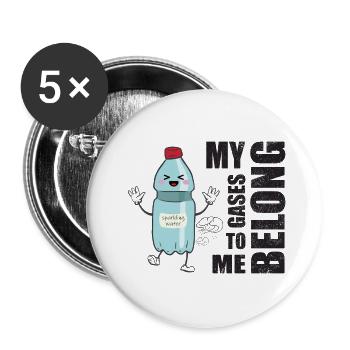 Sprudelwasser - meine Gase gehören zu mir - Buttons groß 56 mm (5er Pack) - Weiß - Vorne