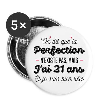 21 ans de perfection / humour anniversaire 21 ans - Lot de 5 grands badges (56 mm) - blanc - Devant