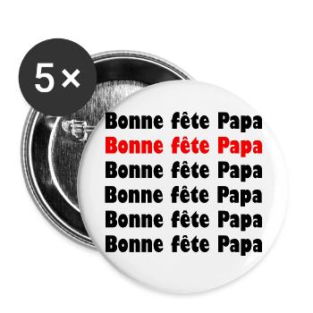 BONNE FÊTE PAPA. PAPA. FÊTE DES PÈRES. BONNE FÊTE - Lot de 5 grands badges (56 mm) - blanc - Devant