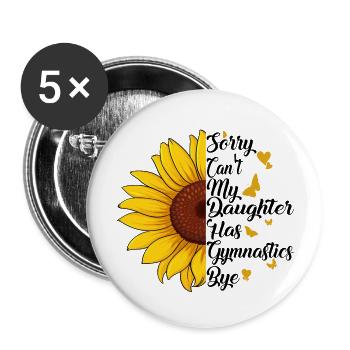Tut mir leid, dass meine Tochter Turnen hat Bye Vintage - Buttons groß 56 mm (5er Pack) - Weiß - Vorne