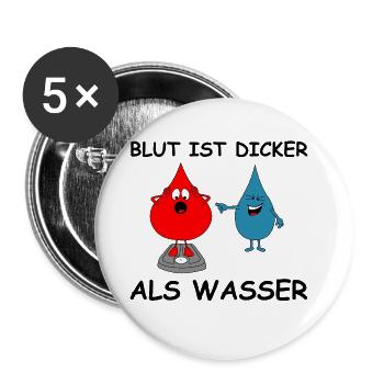 Blut ist dicker als Wasser | lustige Bilder - Buttons groß 56 mm (5er Pack) - Weiß - Vorne