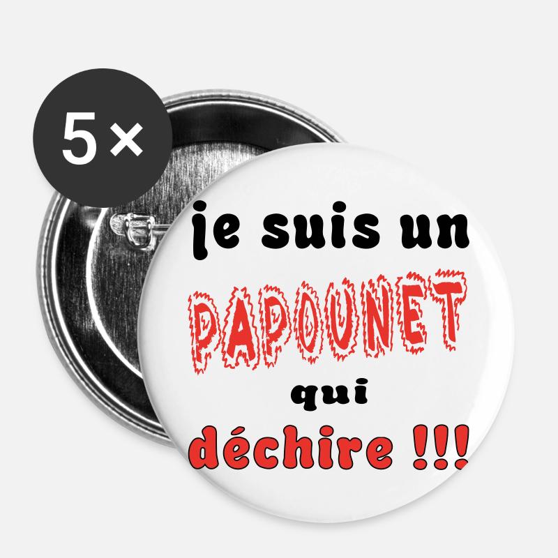 Ich bin ein Papoune - Buttons groß 56 mm (5er Pack) - Weiß