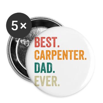 Best Carpenter Dad Ever - Buttons groß 56 mm (5er Pack) - Weiß - Vorne