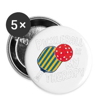 Pickleball Is My Therapy - Buttons groß 56 mm (5er Pack) - Weiß - Vorne