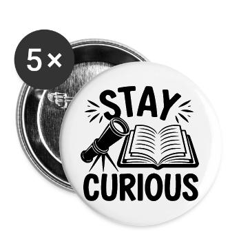Bleib neugierig Motivation - Buttons groß 56 mm (5er Pack) - Weiß - Vorne