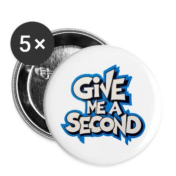 Gib mir eine Sekunde - Buttons groß 56 mm (5er Pack) - Weiß - Vorne