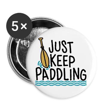 Just Keep Paddling - Buttons groß 56 mm (5er Pack) - Weiß - Vorne