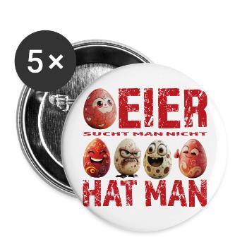 Eier sucht man nicht – Eier hat man – Red Edition - Buttons groß 56 mm (5er Pack) - Weiß - Vorne