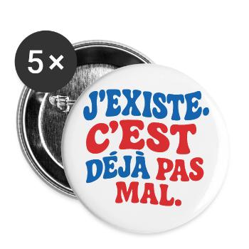 J’existe C’est déjà pas mal drôle rétro humour - Lot de 5 grands badges (56 mm) - blanc - Devant