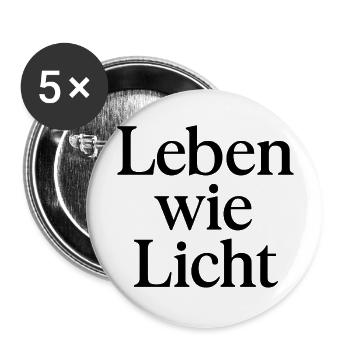Leben wie Licht - Buttons groß 56 mm (5er Pack) - Weiß - Vorne