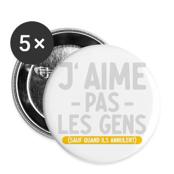 J’aime pas les gens T-shirt drôle français - Lot de 5 grands badges (56 mm) - blanc - Devant