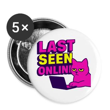 Last seen online: Meme design with annoyed cat - Buttons large 2.2''/56 mm (5-pack) - white - Front