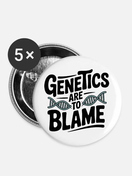 Die Genetik ist schuld - Buttons groß 56 mm (5er Pack) - Weiß