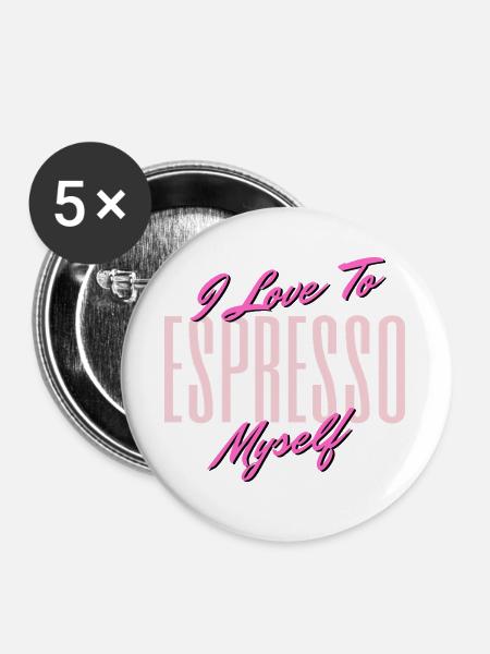 Express Love Selbstzitat Design - Buttons groß 56 mm (5er Pack) - Weiß