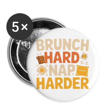 Brunch Hard Nap Harder Lustiges Frühstücks Spruch - Buttons groß 56 mm (5er Pack) - Weiß - Vorne