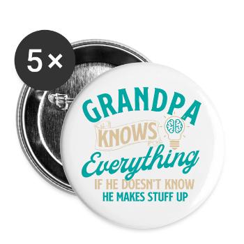 Grandpa Knows Everything Funny Quote Family Humor - Buttons large 2.2''/56 mm (5-pack) - white - Front